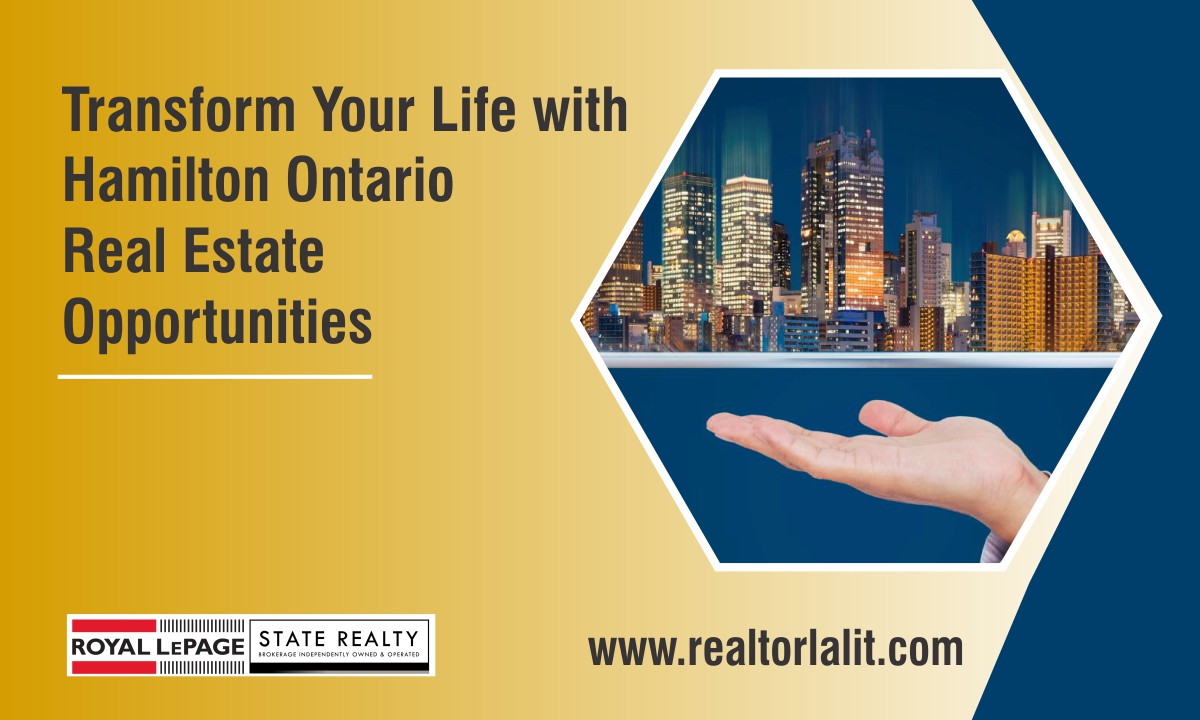 Transform your life with Hamilton Ontario Real Estate Opportunities